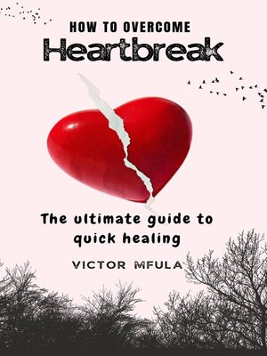 cover image of How to Overcome Heartbreak